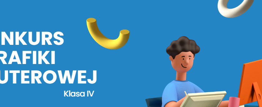 KONKURS GRAFIKI KOMPUTEROWEJ DLA KL IV